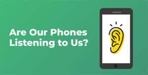 Are-Phones-Listening